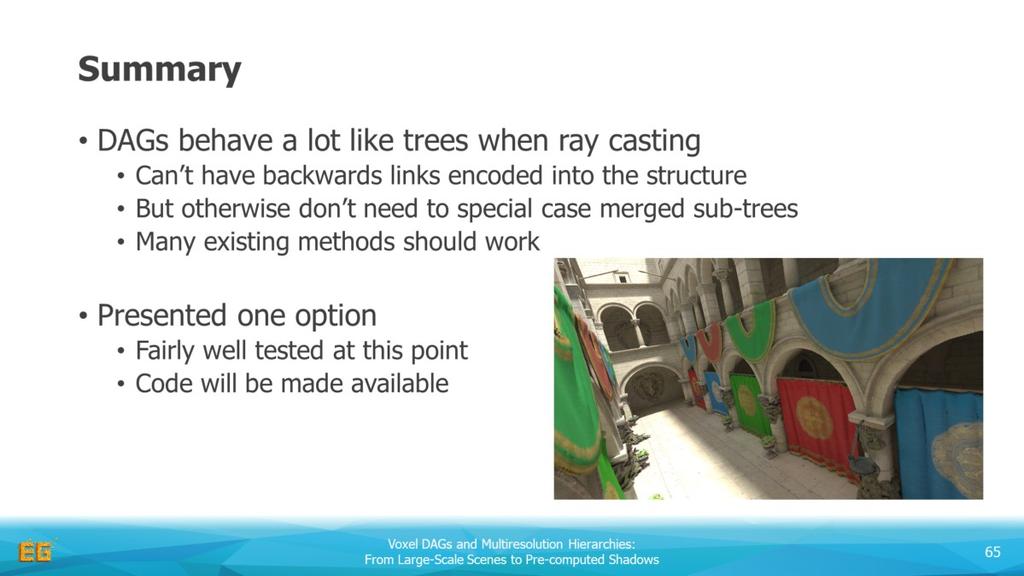 This concludes the presentation on practical ray casting against the DAG structure.