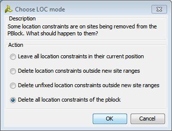 Step 4: Floorplanning the Design When you move a Pblock, with logic elements that have been previously placed, the Vivado tool will open the Choose LOC Mode dialog box to prompt you to decide how to