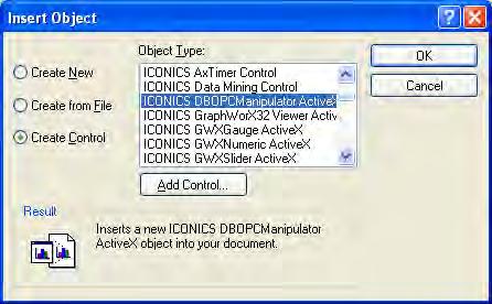 8. Add a Data Manipulator ActiveX to the screen by clicking on the OLE button: then select Create Control and search for the ICONICS DBOPCManipulator ActiveX. Click on OK.
