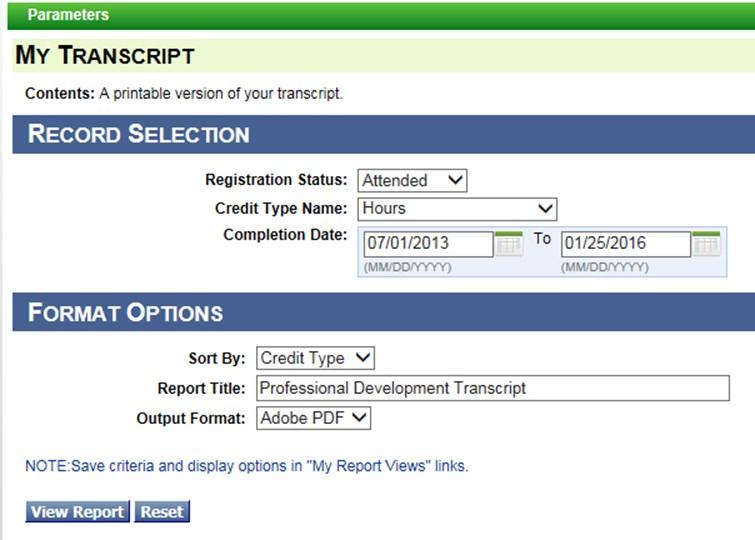 PRINT A TRANSCRIPT Click on the My Transcript heading. The My Transcript tab displays sessions you attended.