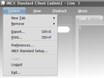 inex Standard Menu System View Playback About New Tab: Adds panels (maximum of 4 for Live panels and maximum of 2 for Play panels).