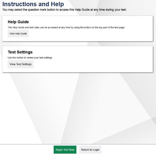 3. On the Test Instructions and Help page, select Begin Test Now to start the practice test. Students: Instructions and Help Complete the Test Students: End Test Page 1.