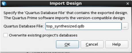 Figure 46. Import Design Dialog Box 4. Click OK. 5. When you compile the imported design, run only Compiler stages that occur after the stage the.qdb preserves, rather than running a full compilation.