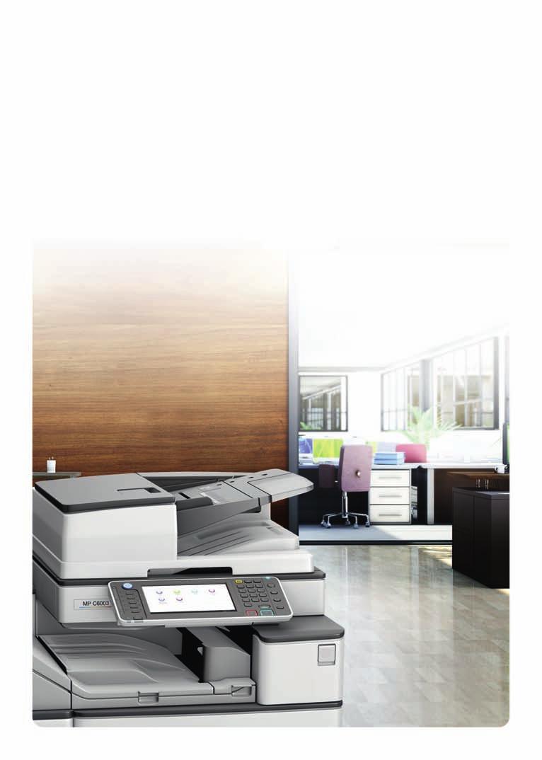 Take your productivity to new heights Optimize your office productivity with the MP C4503SP/MP C5503SP/MP C6003SP.