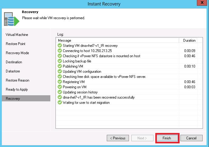 9 Click Finish to start Instant VM Recovery 10 Open vsphere client and make sure that the