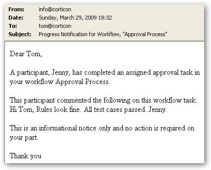 After Jenny performs her review task, Tom (the rule author) will be notified by email: Figure 41