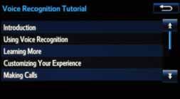 The voice recognition tutorial will give an overview of how to use the voice recognition system, including how to make calls and how to customize your experience.