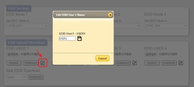 EDID Renaming: All User EDIDs can be renamed as required. To rename an individual User EDID please click the edit icon ( ). Click the Save icon to confirm the change.