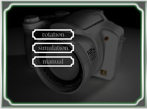 Function Select After choosing language the window with functions appears. Rotation, simulation and manual mode is available for select. The rotation button leads to part with rotation of the camera.