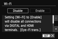When [Wi-Fi] under the [52] tab is set to [Enable], even if the camera is connected to a computer, printer, GPS receiver, TV set, or other device via a cable, that device cannot be used with the