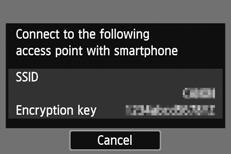 Using Camera Access Point Mode to Establish a Connection 5 6 7 Connect the smartphone to the