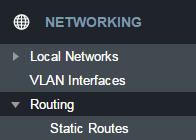 ROUTING STATIC ROUTES Add a new static route to the IP routing table or edit/remove an existing route.