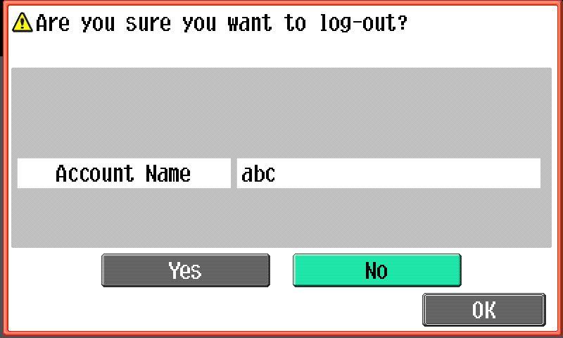 Logging on and logging off 4 6 When you are finished performing the desired operations, press the [Access] key. A message appears, requesting confirmation to log off.