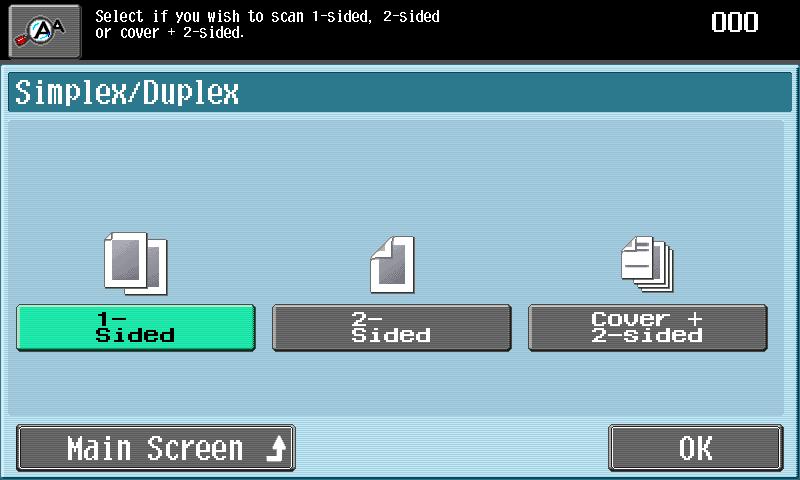 Using fax/scan functions Touch [Simplex/Duplex]. To return to the Address Book screen, touch [Main Screen]. The Simplex/Duplex screen appears.