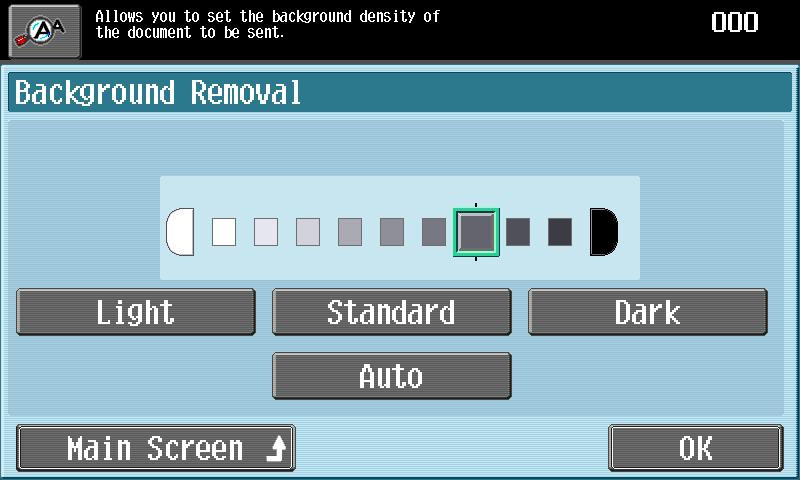 To select the third setting from the right (default setting), touch [Standard].