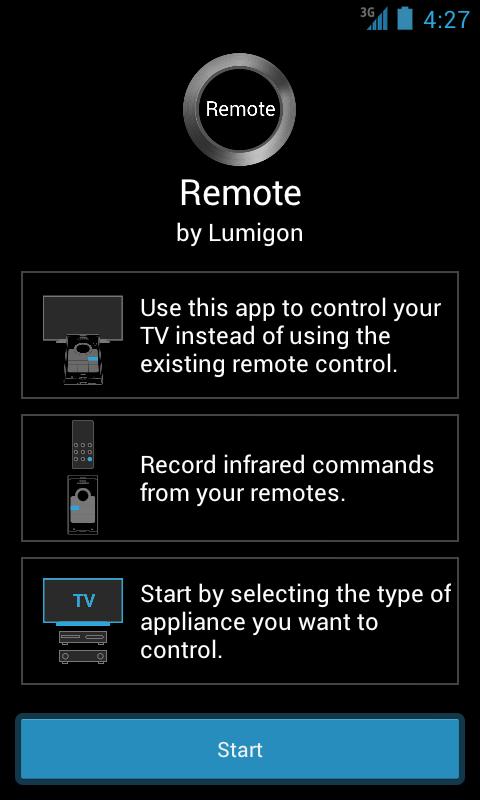 1. On a Home or All Apps screen, touch the Remote app icon. The first time you open the Remote app, you will see a welcome screen with a short description of the app. 2.