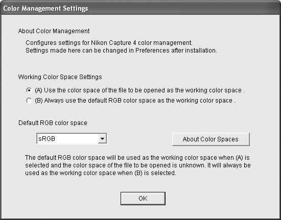 space. To choose a default RGB color-space profile for the work ing color space in Nikon Capture 4, choose (B) Always use the default RGB color space as the work ing color space.