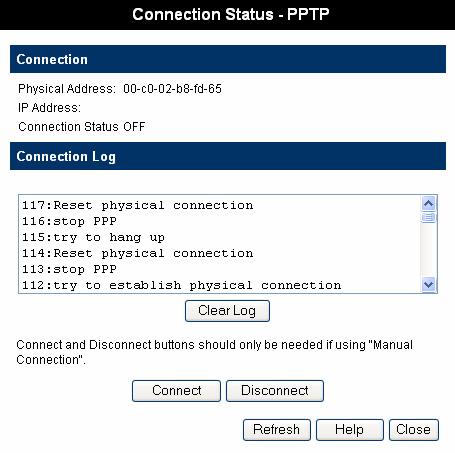 The Ethernet (WAN) Port Status Connection Status - PPTP (Point-to-Point Tunneling Protocol) Screen If using PPTP (Point-to-Point Tunneling Protocol), a screen similar to the following is displayed