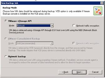 Click Next and the backup Mode dialog box is displayed: 4. Select VMware vstorage API. 5.