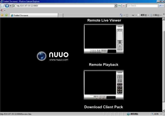 10. Web View Server IP Remote Live Viewer Remote Playback Download Client Pack Note: Make sure the Live Stream Server is enabled. Check 5.14 Network Service for more detail. 10.