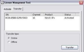 11.2.3 Transfer License Transfer Online Step 1: Open License Manager Tool. Step 2: Select Transfer Tab, and then check Online as Transfer type.