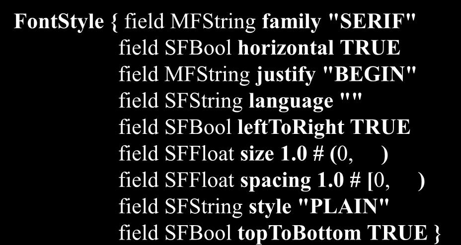 field SFBool lefttoright TRUE field SFFloat size 1.