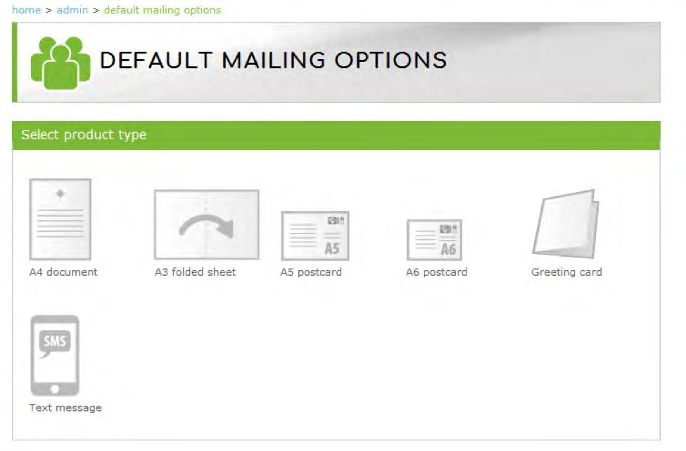 Default mailing options You can create default settings against each product type from this screen.
