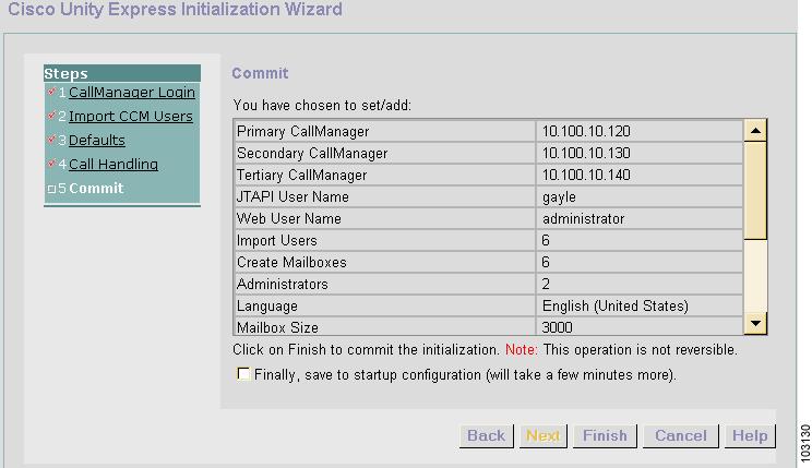 Starting the Initialization Wizard for Cisco Unified CallManager Configuring the Cisco Unity Express Software Using the Initialization Wizard Step 40 Click Next.