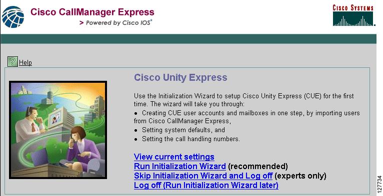 Configuring the Cisco Unity Express Software Using the Initialization Wizard Starting the Initialization Wizard for Cisco Unified CME Step 3 In the User Name field, enter the user ID for the Cisco