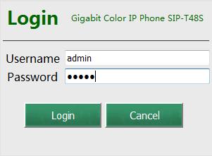 User Guide for the SIP-T48S IP Phone 3. Enter the user name (admin) and password (admin) in the login page. 4. Click Login to login.