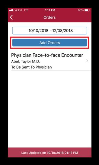 33 This shows all current orders listed for the patient within the episode dates listed at the top. To change the episode, tap on the episode and select another. To add a new order, tap Add Orders.
