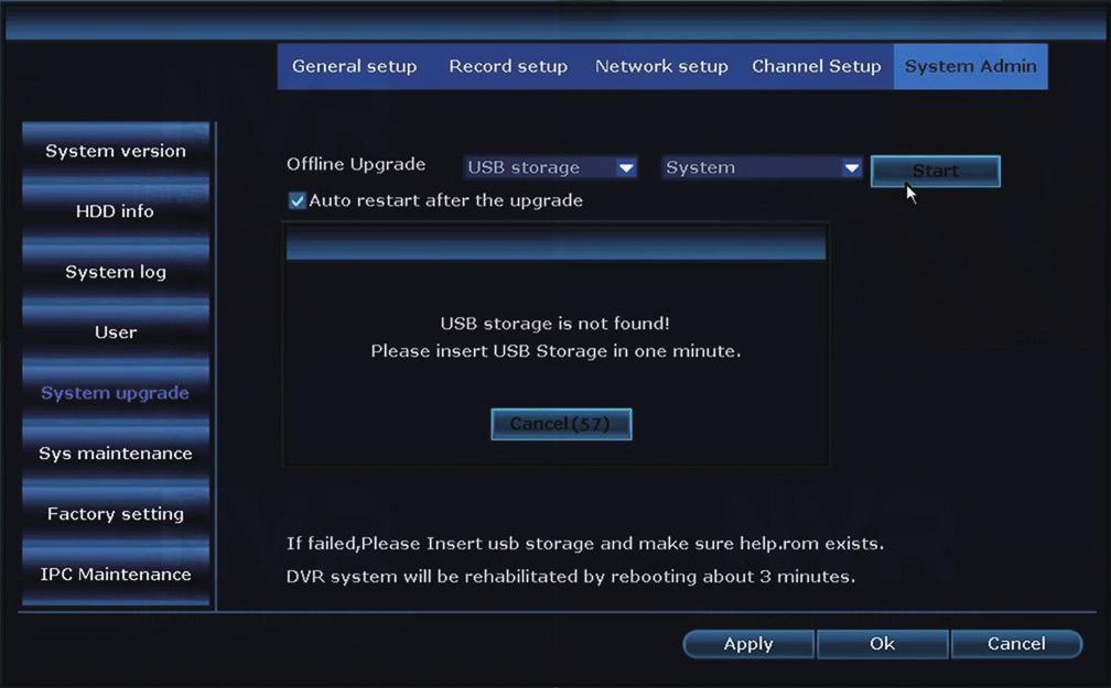 When the system asks you to insert the USB, remove the mouse DVR, and insert the USB (containing the downloaded firmware) to the DVR and restart it. It takes a few minutes for the update. Notes: 1.