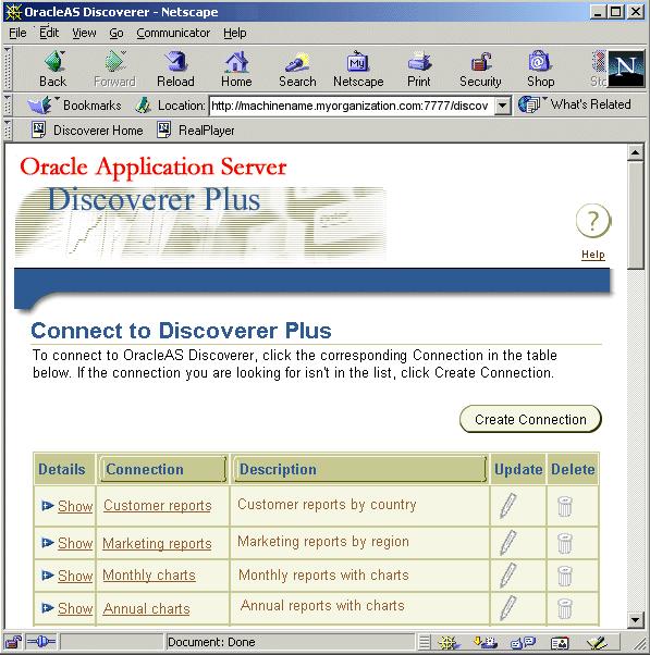 How to run Discoverer Plus over HTTP in Netscape Navigator for the first time on a UNIX client machine Figure 2 13 Connect to Discoverer Plus page Note: If Single Sign-On is enabled, you will first