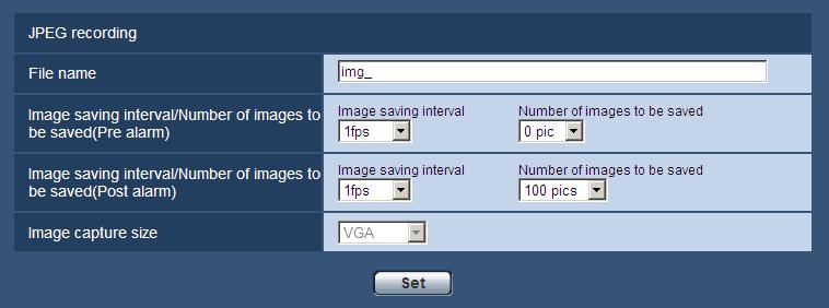 3. Perform pre alarm recording using the JPEG recording function (Operating Instructions - Configure the basic settings of the camera [Basic] - Configure the settings relating to the SD memory card