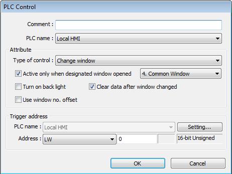 13-165 Selecting [Change window] or [General PLC Control] as [Type of control] will require more than one trigger word (consecutive).
