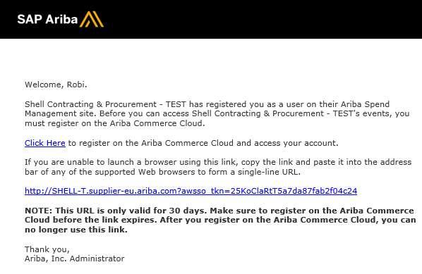 LOGGING INTO THE ARIBA NETWORK You will receive an auto generated email invite from Ariba Administrator with the