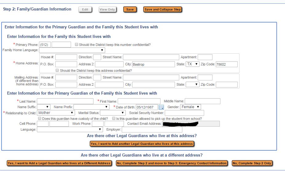 In Step 2 you will be asked to input your own information as parent/guardian of the child that is being enrolled.