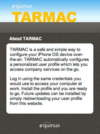 Informing users with the About Screen The TARMAC end-user interface is designed to be as straightforward as possible for the end-user.