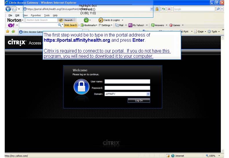 Slide 3 The first step would be to type in the portal address of https://portal.affinityhealth.org and press Enter.