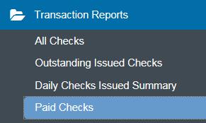Transaction Report- Paid Checks This report generates an online report of all paid checks. This report can be exported into an excel file format. 1.