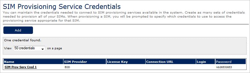 Credentials Clicking the Credentials tab on the navigation bar opens the SIM Provisioning Service Credentials page.