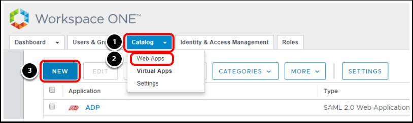 1. Navigate to Web Apps Navigate to the Workspace ONE admin console. 1. Click Catalog. 2.