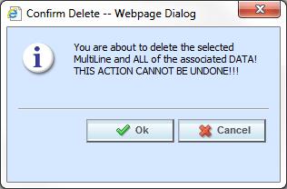 Chapter 4 MultiLines Deleting a MultiLine Program Deleting a MultiLine program will delete all associated data. There are no restrictions when deleting a MultiLines.