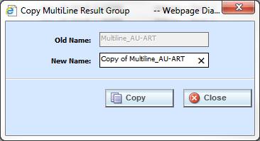 Chapter 4 MultiLines Figure 116 Copied Group for MultiLines Program 2. Enter in a Name. 3. When you are finished click Copy to save your work. The screen closes and the new group is listed.