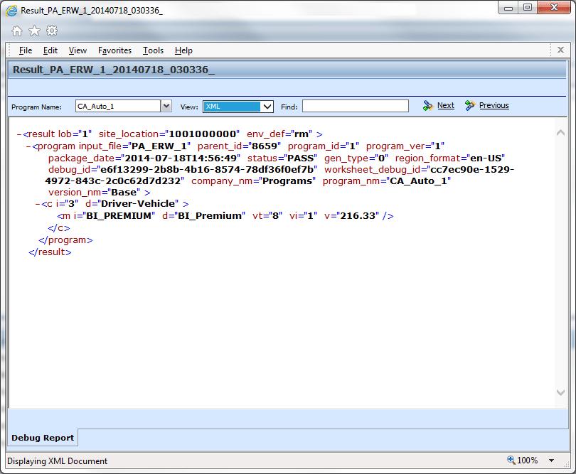 Chapter 1 Testing View XML Reports can be viewed in XML format by changing the View on a Standard Rating Report. 1. To view the XML, select the result file you want and right click.