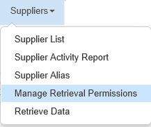 Add a Supplier 1. Go to Suppliers > Supplier List. Request Supplier for Access to Data 1. Go to Suppliers > Manage Retrieval Permissions. 2. Click Add/Remove Suppliers. 3.