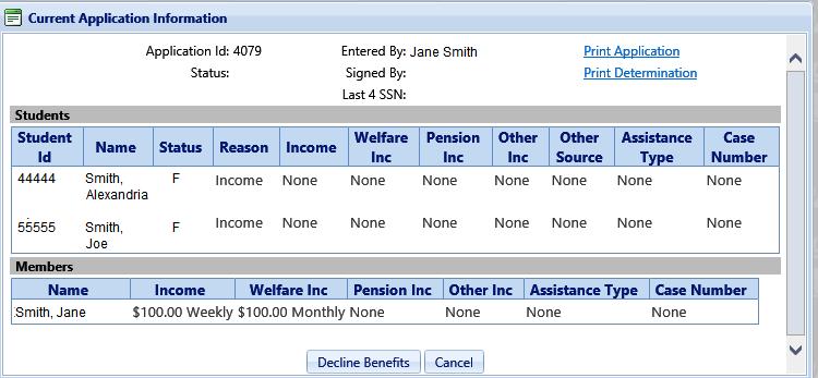 Step 22 If the application has been signed, you will see the screen displayed below. This screen shows all students included on the application, their determination status, and income related data.