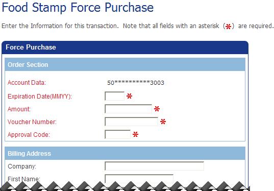 Using Your Virtual Terminals Performing Food Stamp Transactions The following example shows the Food Stamp Force Purchse screen. 3. Enter food stamp card number in the Card Account Data box. 4.