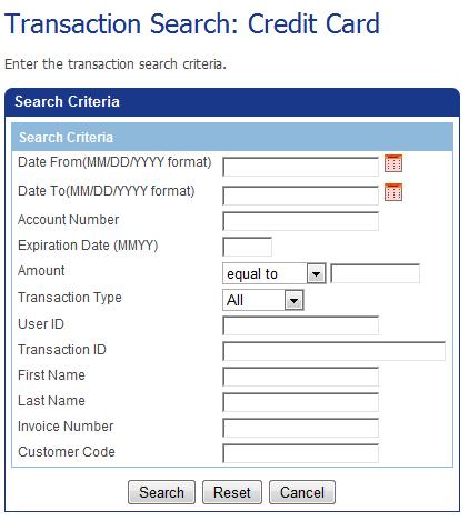 Managing Unsettled Transactions (Current Batches) Searching for Current Batches Transactions The following example shows the Transaction Search: Credit Card screen 4.