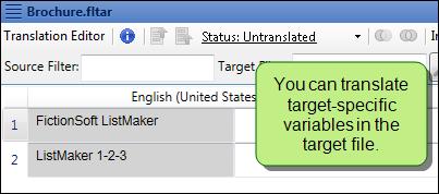 Additionally, since the variable definitions used in the project are determined by the target filter, your translator will see the correct variables when translating the project.